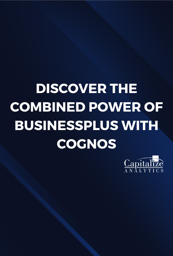 BusinessPLUS Webinar See the combined power of BusinessPLUS with Cognos