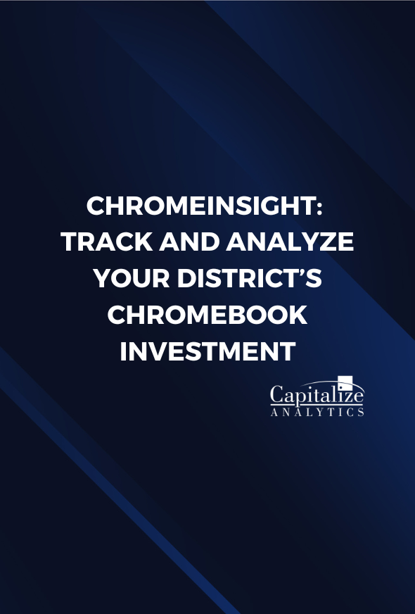 ChromeInsight Track and Analyze Your District’s Chromebook Investment