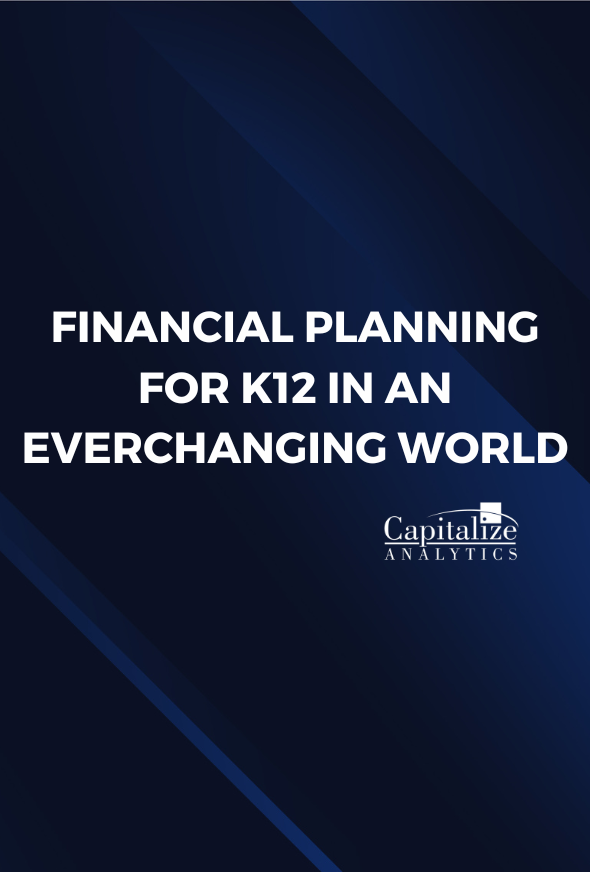 Financial Planning for K12 in an Everchanging World