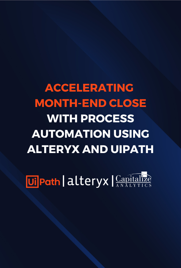 Accelerating Month-End Close with Process Automation Using Alteryx and UiPath